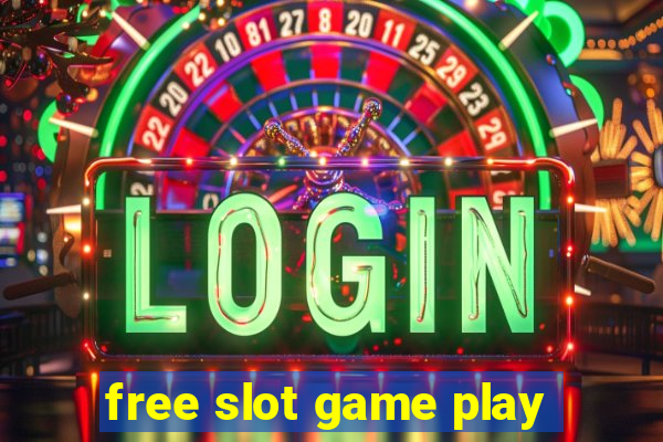 free slot game play