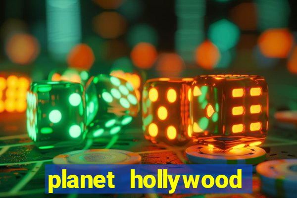 planet hollywood vegas casino