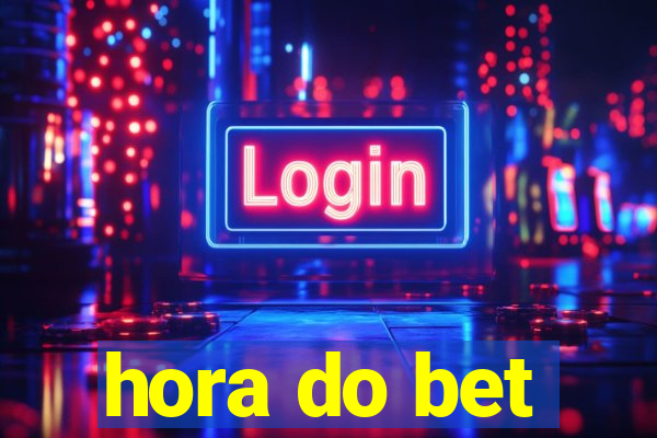 hora do bet