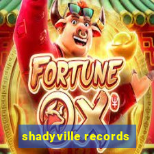 shadyville records