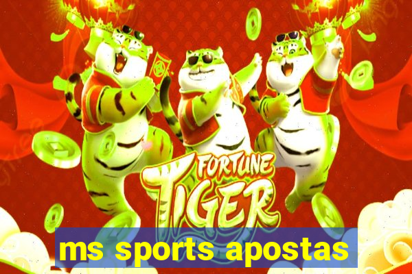 ms sports apostas