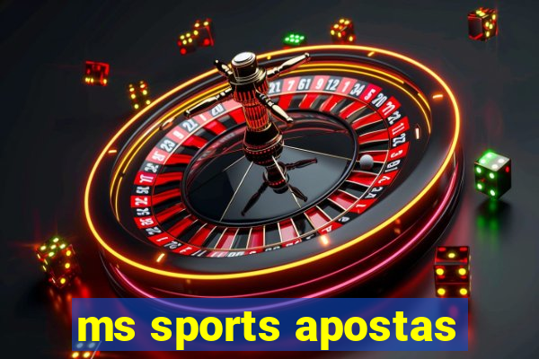 ms sports apostas