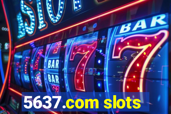 5637.com slots