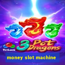 money slot machine