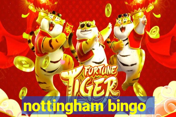 nottingham bingo