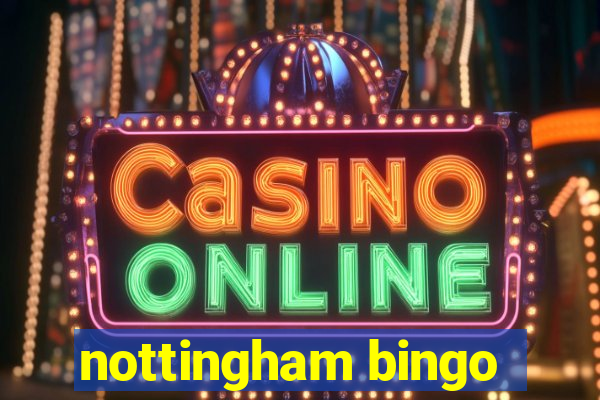 nottingham bingo