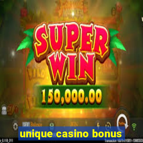 unique casino bonus