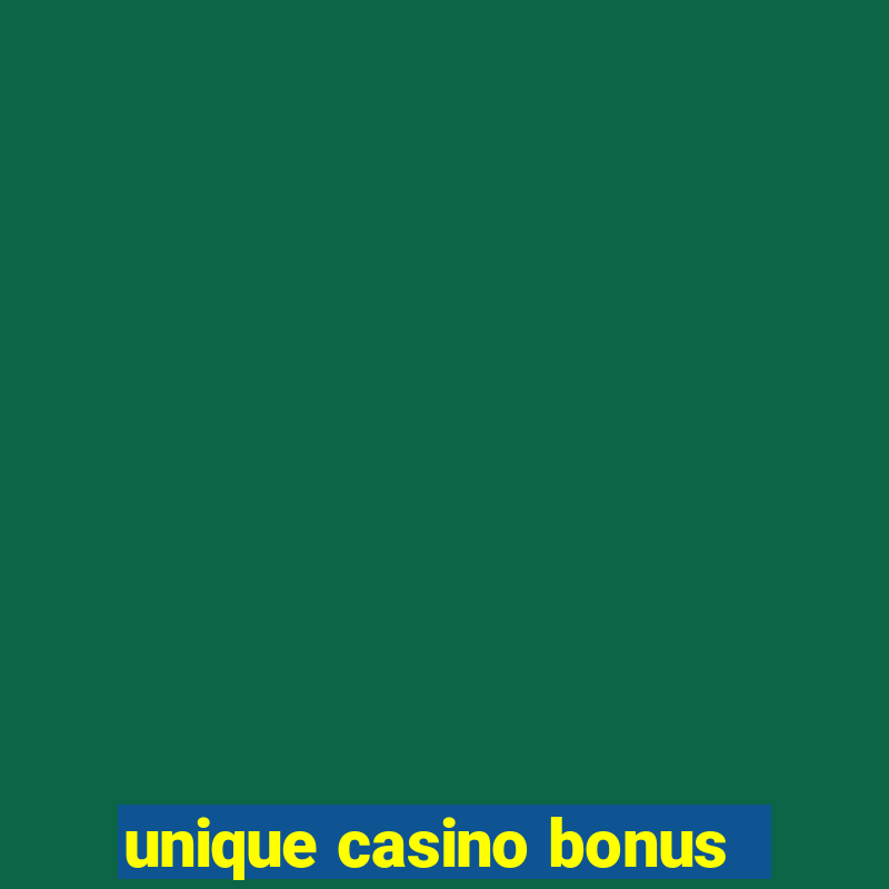 unique casino bonus