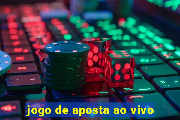 jogo de aposta ao vivo