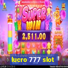 lucro 777 slot