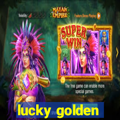 lucky golden