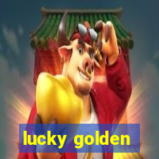 lucky golden