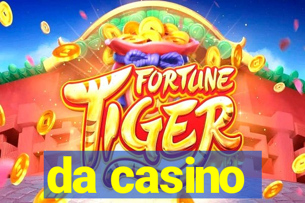 da casino