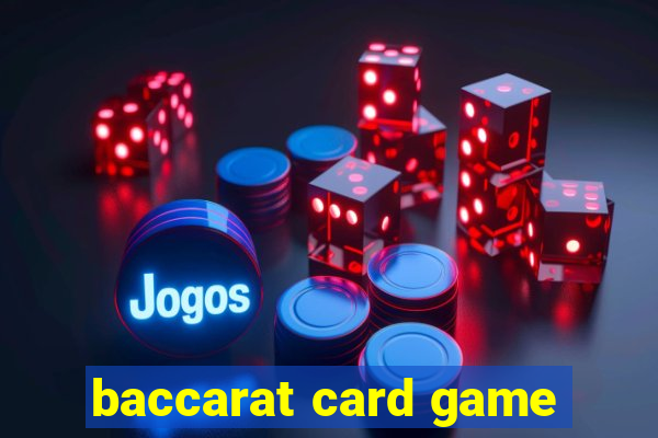 baccarat card game