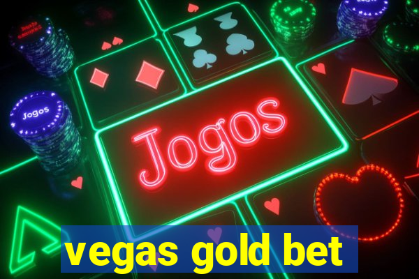 vegas gold bet