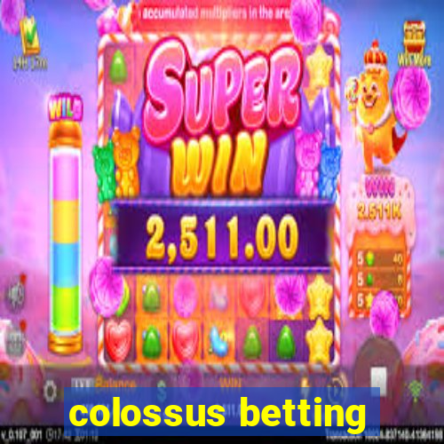 colossus betting