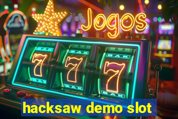 hacksaw demo slot