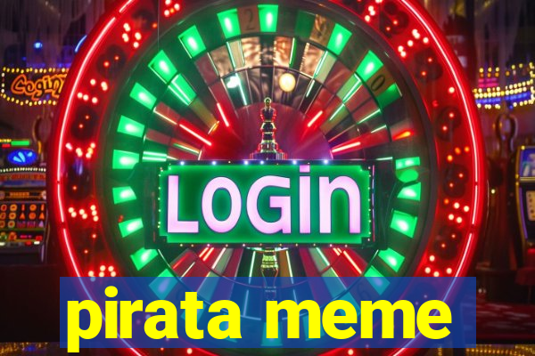 pirata meme