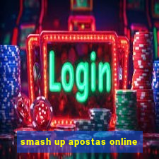 smash up apostas online