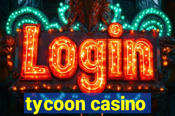 tycoon casino