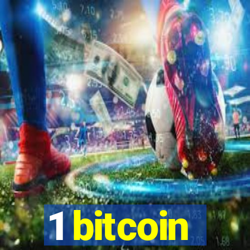 1 bitcoin