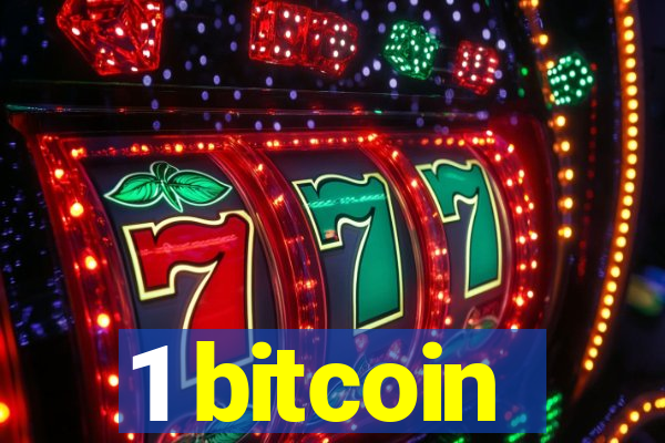 1 bitcoin