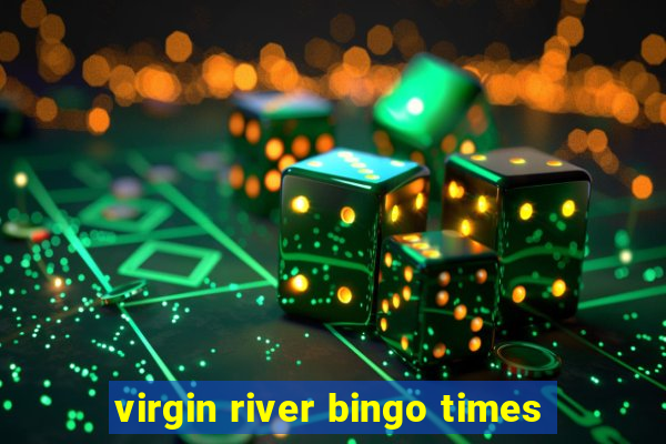 virgin river bingo times