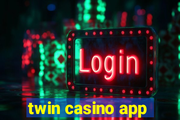 twin casino app