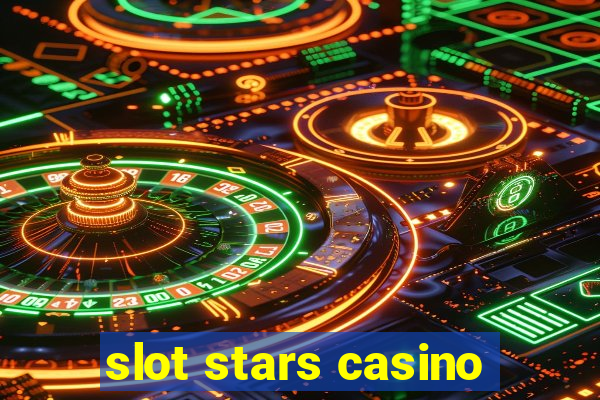 slot stars casino