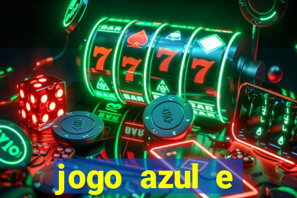 jogo azul e vermelho aposta