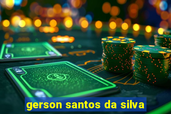 gerson santos da silva