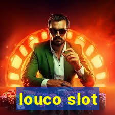 louco slot