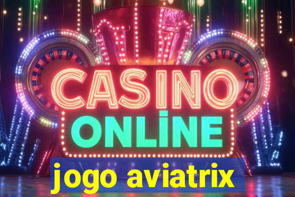 jogo aviatrix