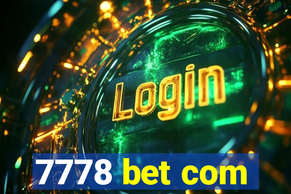 7778 bet com