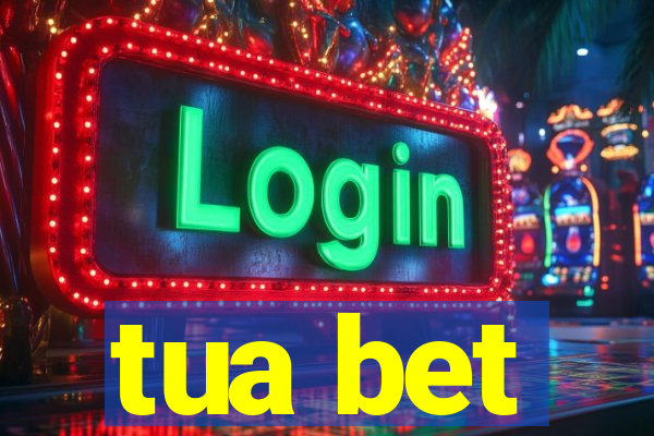 tua bet