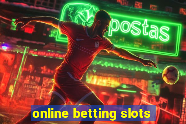 online betting slots