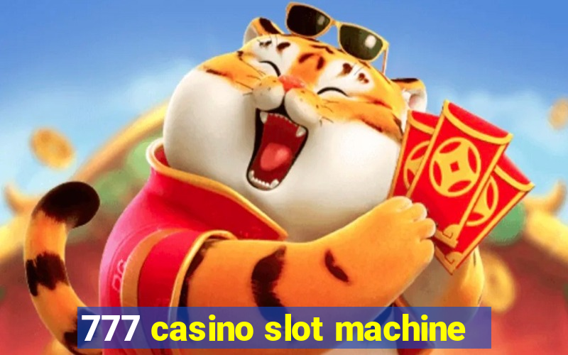 777 casino slot machine