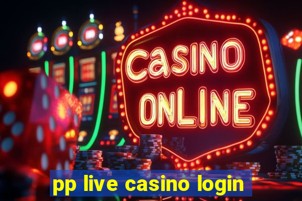 pp live casino login