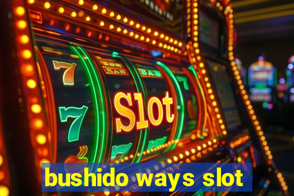 bushido ways slot