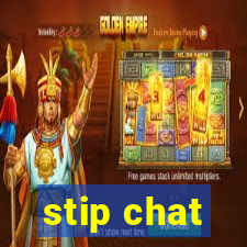 stip chat