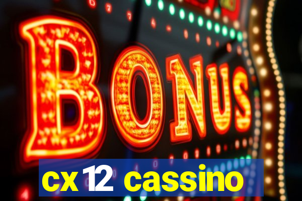 cx12 cassino