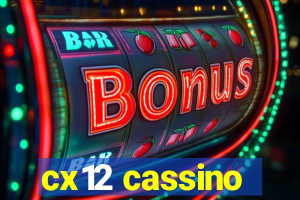 cx12 cassino