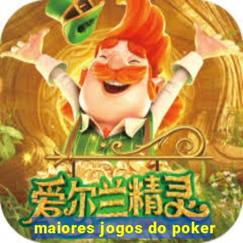 maiores jogos do poker