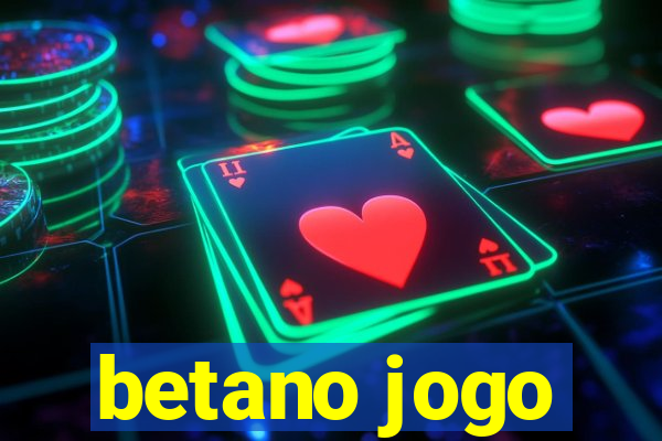 betano jogo