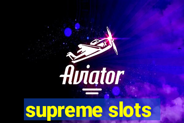 supreme slots