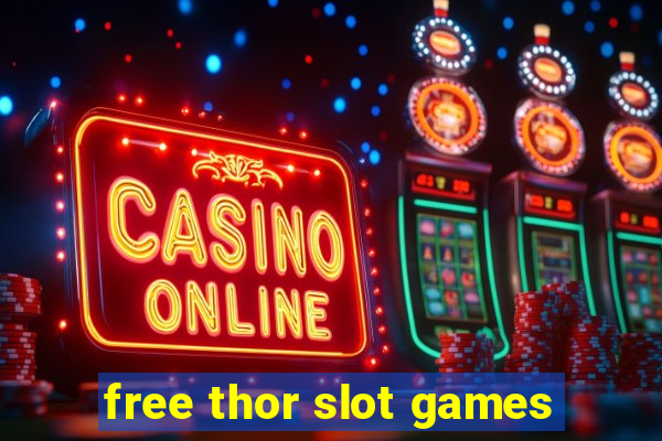 free thor slot games