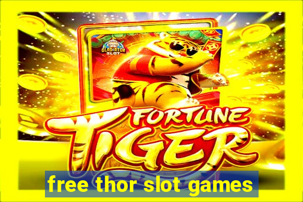 free thor slot games