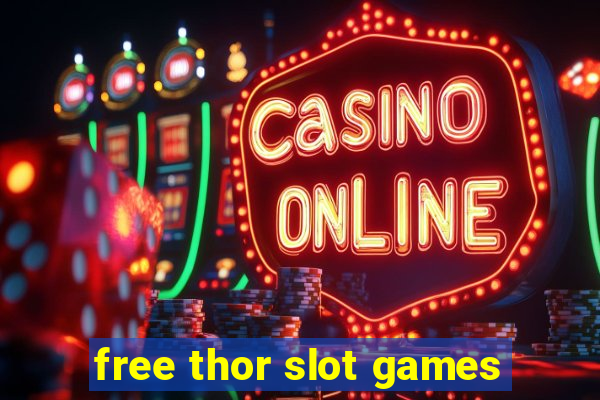 free thor slot games