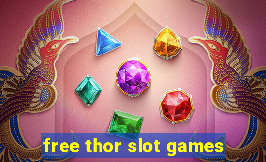 free thor slot games