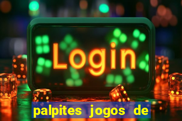 palpites jogos de hoje favoritos